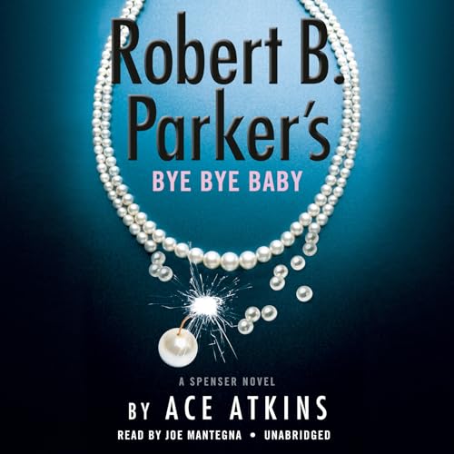 Beispielbild fr Robert B. Parker's Bye Bye Baby (Unabridged) (Spenser) zum Verkauf von Monster Bookshop