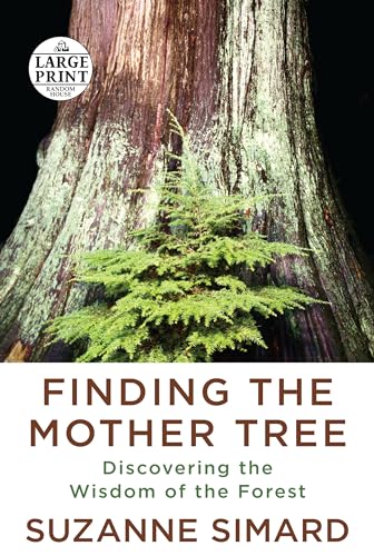 9780593459423: Finding the Mother Tree: Discovering the Wisdom of the Forest (Random House Large Print)