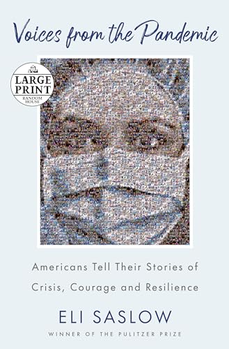 Stock image for Voices from the Pandemic : Americans Tell Their Stories of Crisis, Courage and Resilience for sale by Better World Books: West