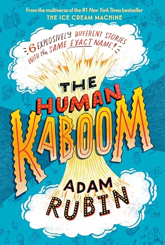 9780593462393: The Human Kaboom: 6 Explosively Different Stories with the Same Exact Name!