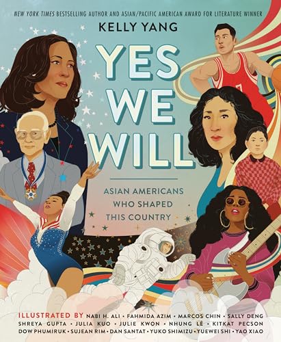 Imagen de archivo de Yes We Will: Asian Americans Who Shaped This Country a la venta por ThriftBooks-Dallas