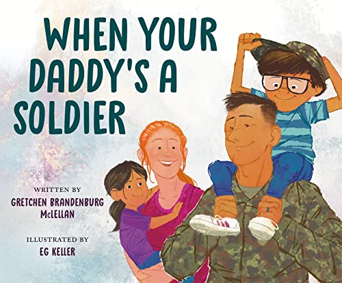 Beispielbild fr When Your Daddy's a Soldier zum Verkauf von Better World Books