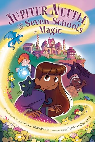 Stock image for Jupiter Nettle and the Seven Schools of Magic [Hardcover] Mandanna, Sangu and Ballesteros, Pablo for sale by Lakeside Books