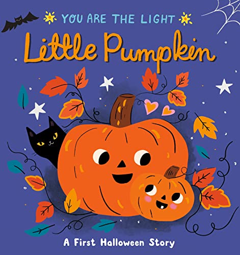 Stock image for Little Pumpkin: A First Halloween Story (You are the Light) for sale by Wonder Book