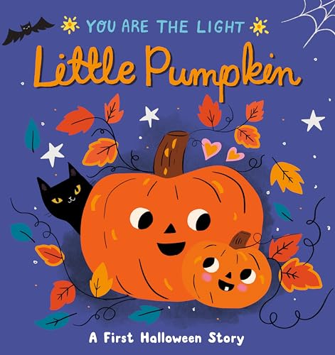 Stock image for Little Pumpkin: A First Halloween Story (You are the Light) for sale by Wonder Book