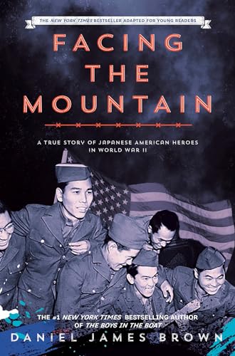 Imagen de archivo de Facing the Mountain (Adapted for Young Readers): A True Story of Japanese American Heroes in World War II a la venta por HPB-Diamond