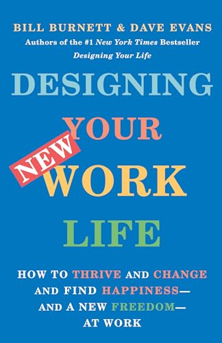 Beispielbild fr Designing Your New Work Life: How to Thrive and Change and Find Happiness--and a New Freedom--at Work zum Verkauf von Goodwill Books