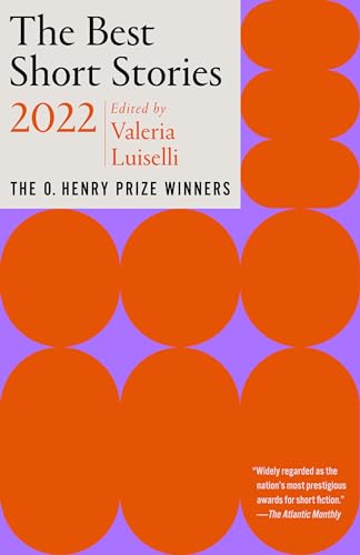 Beispielbild fr The Best Short Stories 2022: The O. Henry Prize Winners (The O. Henry Prize Collection) zum Verkauf von SecondSale