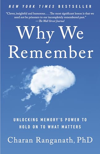 Immagine dell'editore per Why We Remember: Unlocking Memory's Power to Hold on to What Matters venduto da California Books