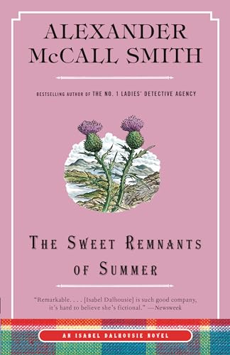 Stock image for The Sweet Remnants of Summer : An Isabel Dalhousie Novel (14) for sale by Better World Books