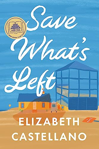 Beispielbild fr Save What's Left: A Novel zum Verkauf von PlumCircle