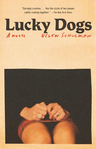 Imagen de archivo de Lucky Dogs: A novel [Paperback] Schulman, Helen a la venta por Lakeside Books