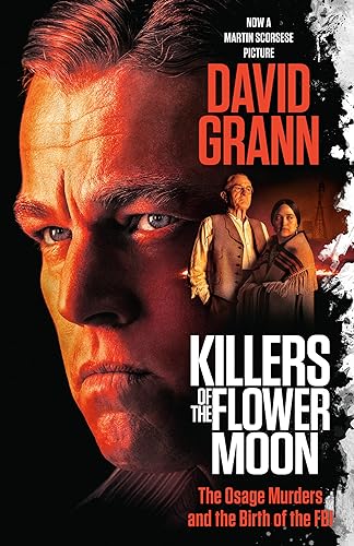 9780593470831: Killers of the Flower Moon (Movie Tie-in Edition): The Osage Murders and the Birth of the FBI