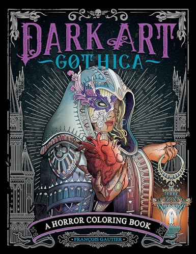 Beispielbild fr Dark Art Gothica: A Horror Coloring Book (DARK ART COLORING) zum Verkauf von Zoom Books Company