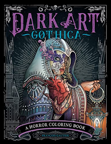 Stock image for Dark Art Gothica: A Horror Coloring Book (Dark Art Coloring) for sale by WorldofBooks