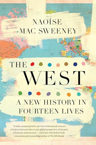 Beispielbild fr The West: A New History in Fourteen Lives zum Verkauf von HPB-Ruby