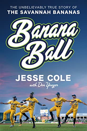 Beispielbild fr Banana Ball: The Unbelievably True Story of the Savannah Bananas zum Verkauf von Half Price Books Inc.