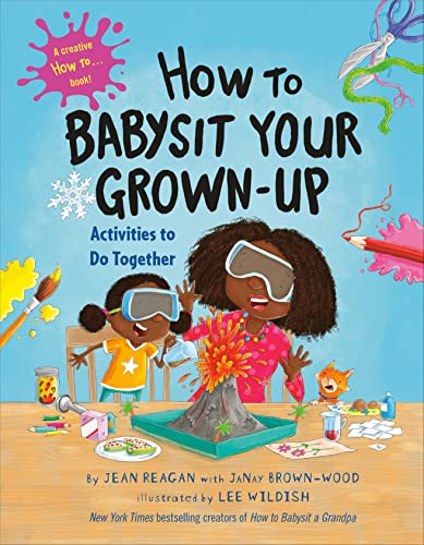 Imagen de archivo de How to Babysit Your Grown-Up: Activities to Do Together (How To Series) a la venta por Red's Corner LLC