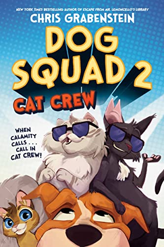 Stock image for Dog Squad 2: Cat Crew for sale by Dream Books Co.