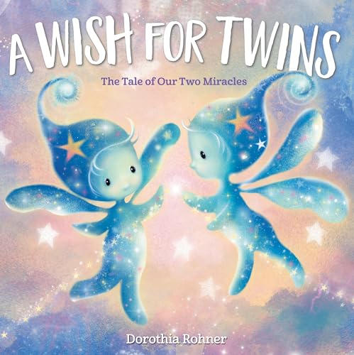 Stock image for A Wish for Twins: The Tale of Our Two Miracles for sale by Zoom Books Company