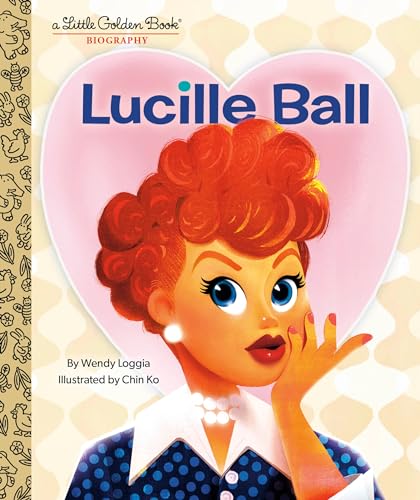 Imagen de archivo de Lucille Ball: A Little Golden Book Biography a la venta por SecondSale