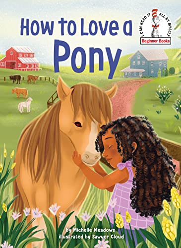 Imagen de archivo de How to Love a Pony (I Can Read It All By Myself: Beginner Books) a la venta por BookOutlet