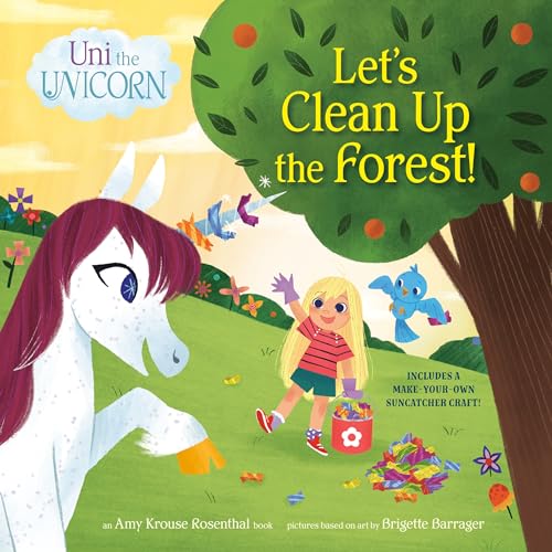 9780593484197: Uni the Unicorn: Let's Clean Up the Forest!