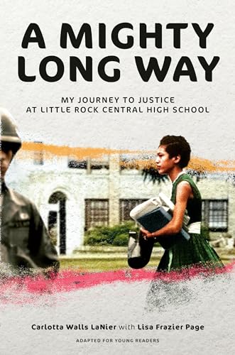 Stock image for A Mighty Long Way (Adapted for Young Readers): My Journey to Justice at Little Rock Central High School for sale by HPB Inc.