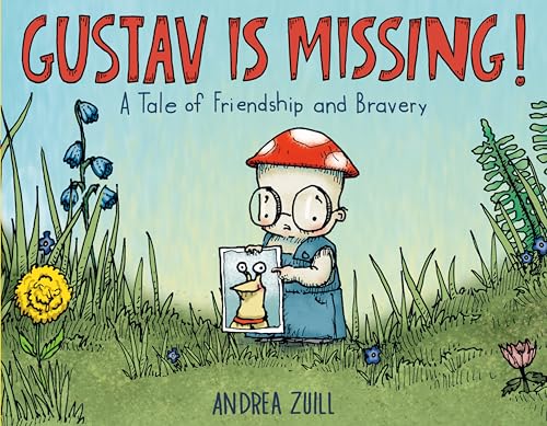 Stock image for Gustav Is Missing!: A Tale of Friendship and Bravery for sale by Red's Corner LLC