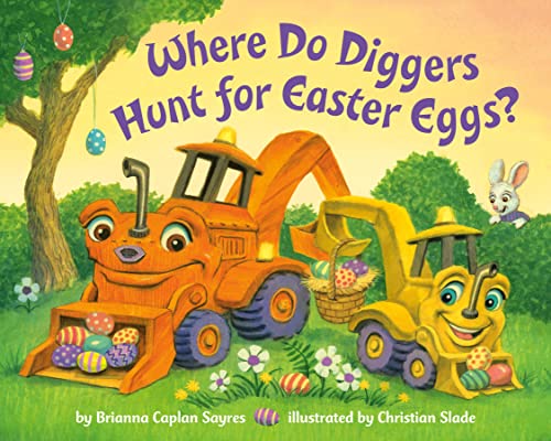 9780593488003: Where Do Diggers Hunt for Easter Eggs?: A Diggers board book