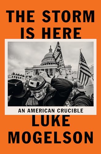 9780593489215: The Storm Is Here: An American Crucible