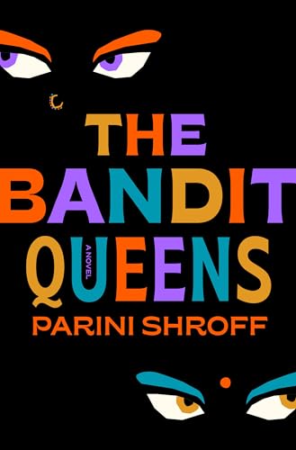 Beispielbild fr The Bandit Queens: A Novel zum Verkauf von BooksRun