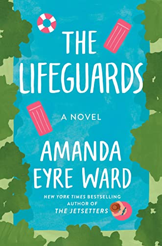 Imagen de archivo de The Lifeguards: A Novel a la venta por Better World Books