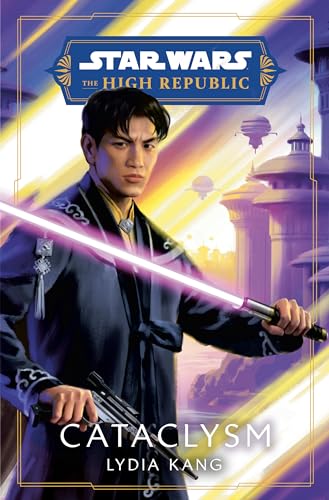 Imagen de archivo de Star Wars: Cataclysm (The High Republic) (Star Wars: The High Republic: Prequel Era) a la venta por Half Price Books Inc.