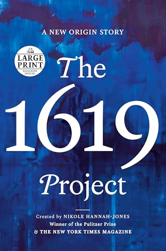 Beispielbild fr The 1619 Project: A New Origin Story (Random House Large Print) zum Verkauf von Keeps Books