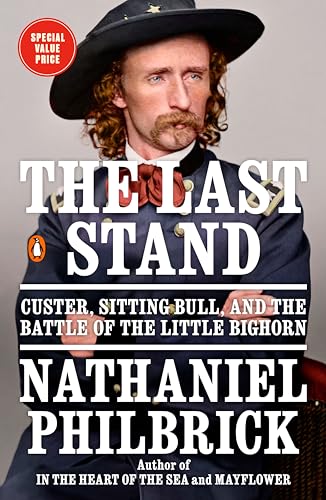 Beispielbild fr The Last Stand: Custer, Sitting Bull, and the Battle of the Little Bighorn zum Verkauf von Goodwill of Colorado