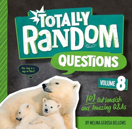 Imagen de archivo de Totally Random Questions Volume 8 : 101 Outlandish and Amazing Q&As a la venta por Better World Books