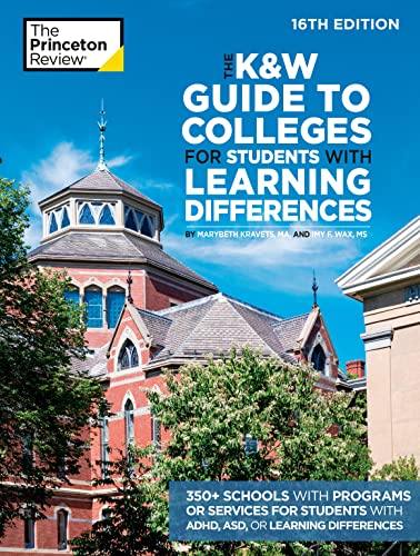 Stock image for The K&W Guide to Colleges for Students with Learning Differences, 16th Edition: 350+ Schools with Programs or Services for Students with ADHD, ASD, or Learning Differences (College Admissions Guides) for sale by GF Books, Inc.