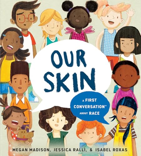 Stock image for Our Skin: A First Conversation About Race (First Conversations) for sale by SecondSale