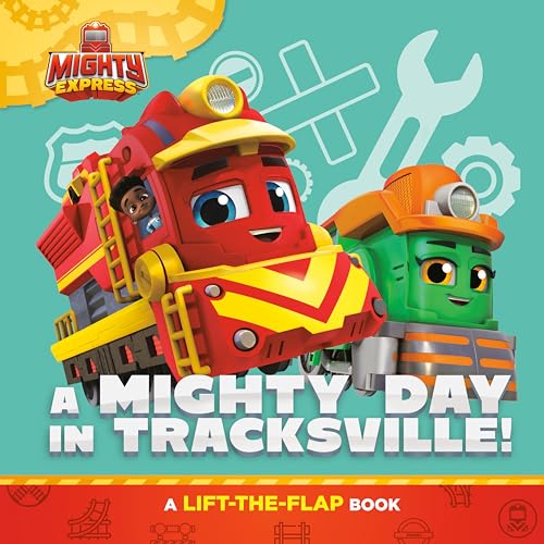 Stock image for A Mighty Day in Tracksville!: A Lift-the-Flap Book (Mighty Express) for sale by Your Online Bookstore