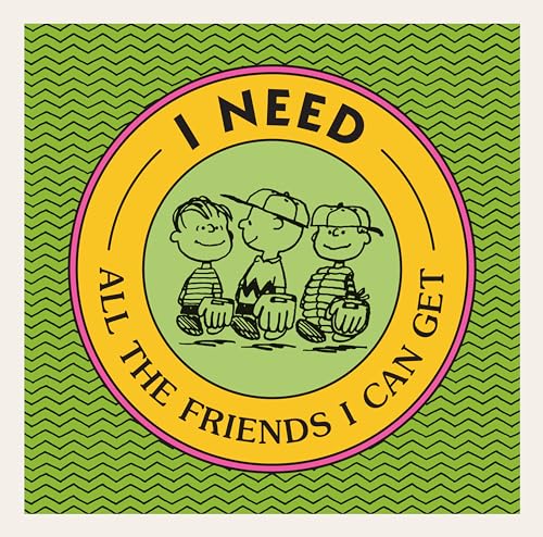 Stock image for I Need All the Friends I Can Get (Peanuts) for sale by SecondSale