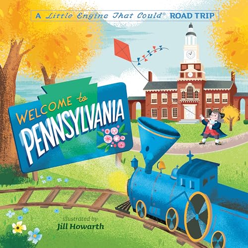 9780593520581: Welcome to Pennsylvania: A Little Engine That Could Road Trip (The Little Engine That Could)