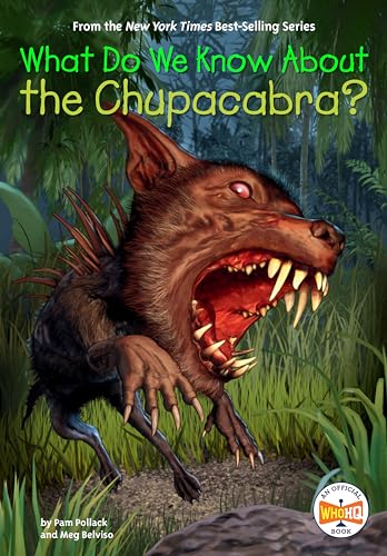 Imagen de archivo de What Do We Know about the Chupacabra? a la venta por ThriftBooks-Atlanta
