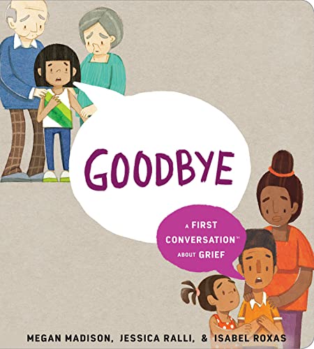 Stock image for Goodbye: A First Conversation about Grief for sale by ThriftBooks-Atlanta