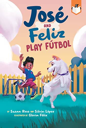 Beispielbild fr Jos and Feliz Play Ftbol (Jos and El Perro) zum Verkauf von Book Deals