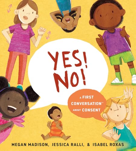 Stock image for Yes! No!: A First Conversation About Consent (First Conversations) for sale by Dream Books Co.