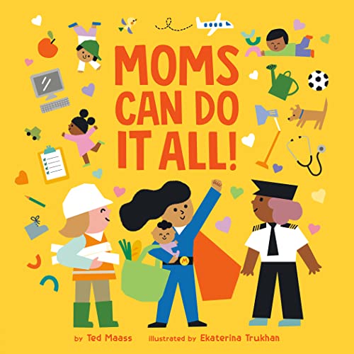Stock image for Moms Can Do It All! for sale by SecondSale