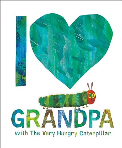 Imagen de archivo de I Love Grandpa with The Very Hungry Caterpillar a la venta por Goodwill of Colorado