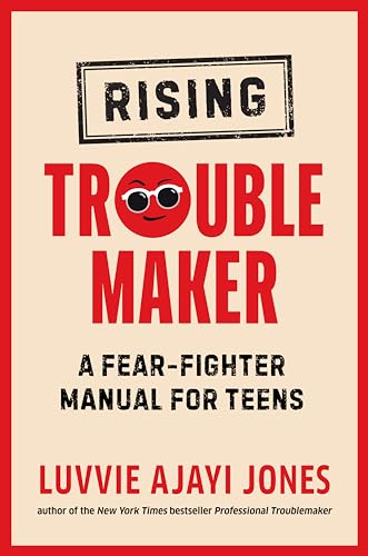 Beispielbild fr Rising Troublemaker : A Fear-Fighter Manual for Teens zum Verkauf von Better World Books