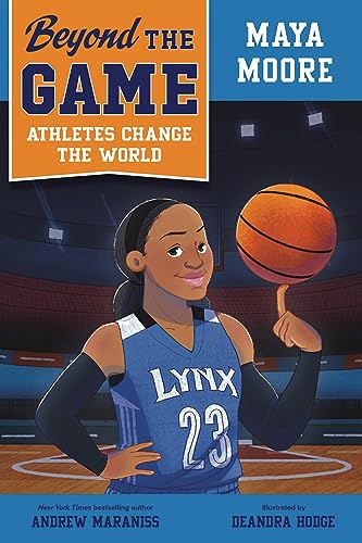 9780593526187: Beyond the Game: Maya Moore (Beyond the Game: Athletes Change the World)